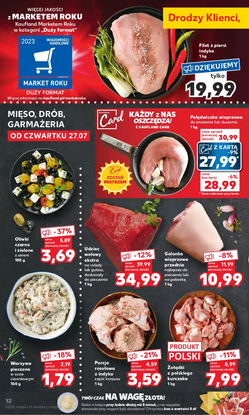 Gazetka promocyjna Kaufland - Gazetka tygodnia - ważna 27.07 do 02.08.2023 - strona 12 - produkty: Drób, Filet z piersi indyka, Gala, Golonka wieprzowa, Kurczak, Mięso, Olej, Oliwki, Oliwki czarne, Piec, Polędwiczka wieprzowa, Por, Ser, Sos, Udziec wołowy, Waga, Warzywa