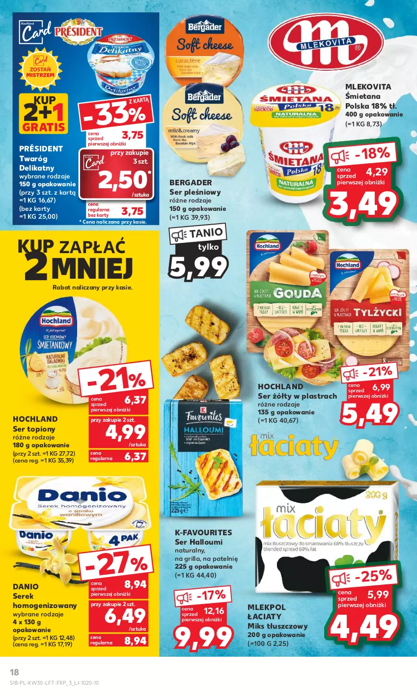 Gazetka promocyjna Kaufland - Gazetka tygodnia - ważna 27.07 do 02.08.2023 - strona 18 - produkty: Danio, Fa, Gra, Grill, Hochland, Miks tłuszczowy, Mleko, Mlekovita, Président, Ser, Ser pleśniowy, Ser topiony, Serek, Serek homogenizowany, Top, Twaróg, Twaróg delikatny