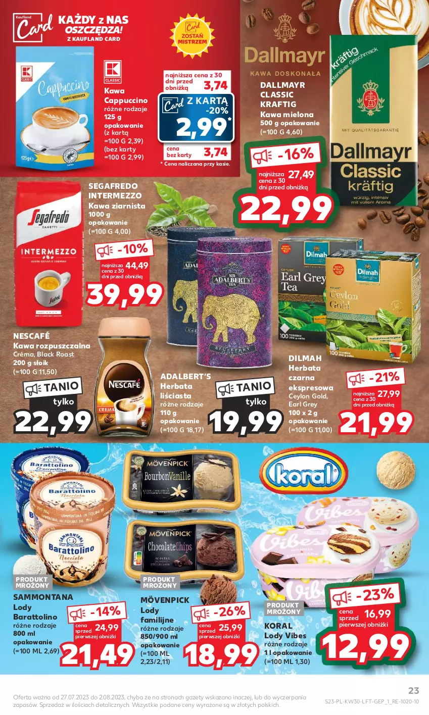 Gazetka promocyjna Kaufland - Gazetka tygodnia - ważna 27.07 do 02.08.2023 - strona 23 - produkty: Cappuccino, Dallmayr, Dilmah, Earl Grey, Fa, Herbata, Herbata czarna, Kawa, Kawa mielona, Kawa rozpuszczalna, Kawa ziarnista, Lack, Lody, Nescafé, Segafredo