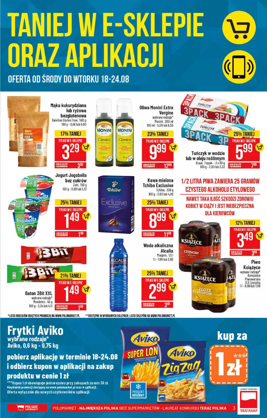 Gazetka promocyjna PoloMarket - Gazetka pomocyjna - ważna 18.08 do 24.08.2021 - strona 3 - produkty: Baton, Bell, Bella, Gin, Gra, Graal, Jogobella, Jogurt, Kawa, Kawa mielona, Książęce, Laur, Mąka, Monini, Olej, Piec, Piwa, Piwo, Ryż, Tchibo, Tera, Tuńczyk, Woda, Zott