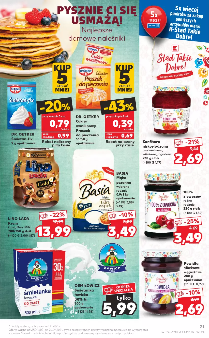 Gazetka promocyjna Kaufland - OFERTA TYGODNIA - ważna 23.09 do 29.09.2021 - strona 21 - produkty: Basia, Cukier, Cukier wanilinowy, Dr. Oetker, Konfitura, Mąka, Mąka pszenna, Naleśniki, Piec, Proszek do pieczenia