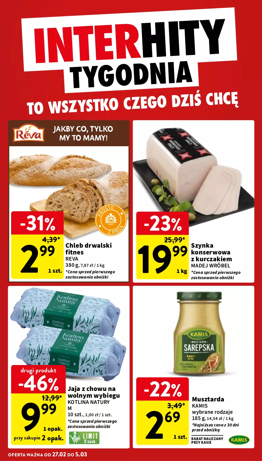 Gazetka promocyjna Intermarche - Gazetka Intermarche - ważna 27.02 do 05.03.2025 - strona 4 - produkty: Chleb, Jaja, Kamis, Kotlin, Kurczak, Madej Wróbel, Mus, Musztarda, Ser, Szynka, Szynka konserwowa