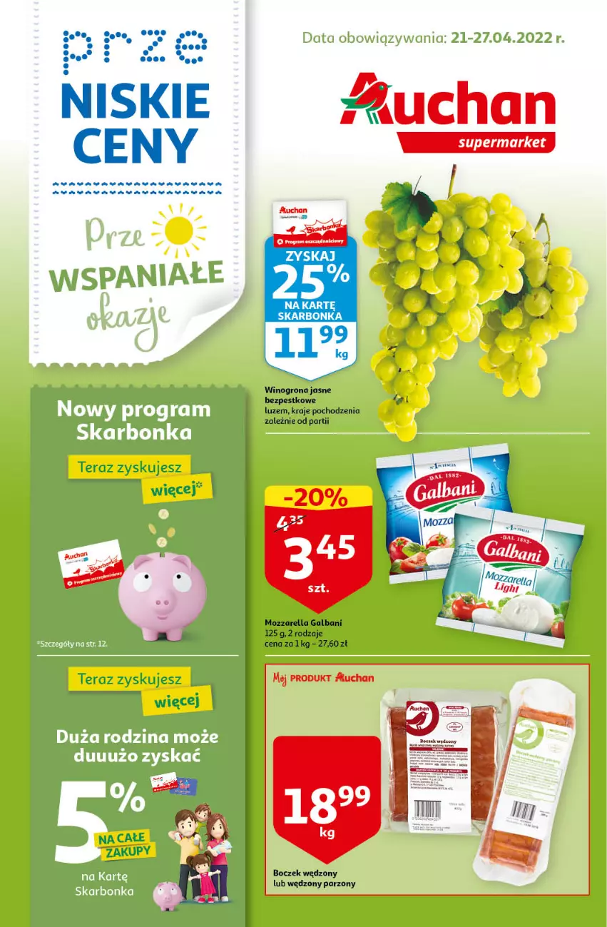 Gazetka promocyjna Auchan - przeNISKIE CENY przeWSPANIAŁE okazje Supermarkety - ważna 21.04 do 27.04.2022 - strona 1 - produkty: Boczek, Galbani, Gra, Mozzarella, Wino, Winogrona