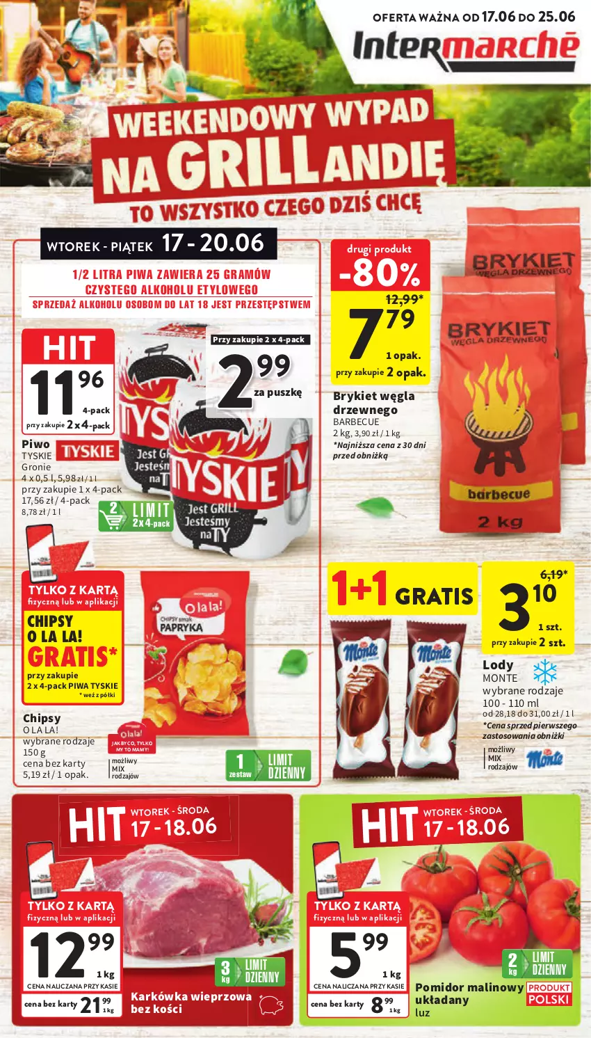Gazetka promocyjna Intermarche - Gazetka Intermarche - ważna 17.06 do 25.06.2025 - strona 1 - produkty: Chipsy, Gra, Karkówka wieprzowa, Lody, Monte, Piwa, Piwo, Pomidor malinowy, Tyskie