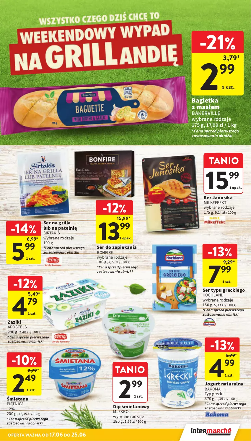 Gazetka promocyjna Intermarche - Gazetka Intermarche - ważna 17.06 do 25.06.2025 - strona 17 - produkty: Bagietka, Bakoma, Grill, Hochland, Jogurt, Jogurt naturalny, Piątnica, Ser