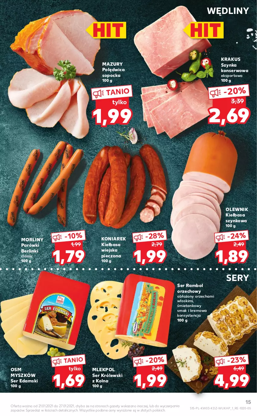 Gazetka promocyjna Kaufland - Promocje tygodnia - ważna 21.01 do 27.01.2021 - strona 15 - produkty: Berlinki, Edam, Kiełbasa, Kiełbasa szynkowa, Kiełbasa wiejska, Krakus, Królewski, Morliny, Mysz, Olewnik, Parówki, Piec, Polędwica, Por, Ser, Sport, Szynka, Szynka konserwowa