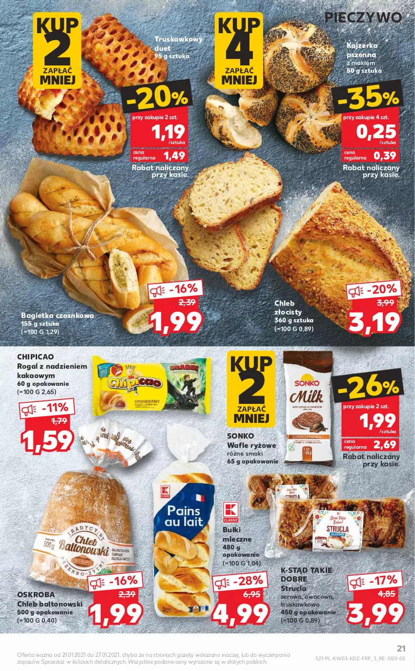 Gazetka promocyjna Kaufland - Promocje tygodnia - ważna 21.01 do 27.01.2021 - strona 21 - produkty: Bagietka, Bagietka czosnkowa, Chipicao, Chleb, Kajzerka, Kajzerka pszenna, Kakao, Piec, Pieczywo, Rogal, Ryż, Ser, Sonko, Strucla, Wafle