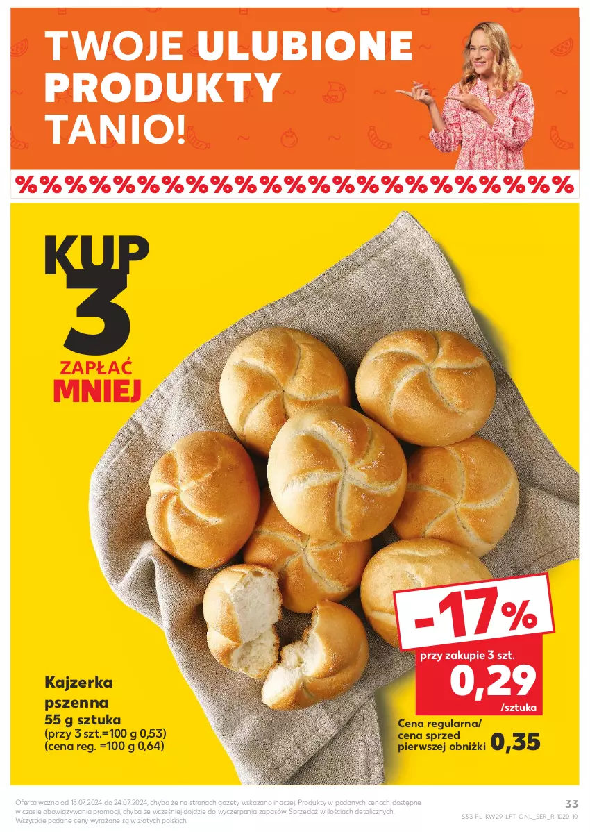 Gazetka promocyjna Kaufland - Gazetka tygodnia - ważna 18.07 do 24.07.2024 - strona 33 - produkty: Kajzerka, Kajzerka pszenna, Ser