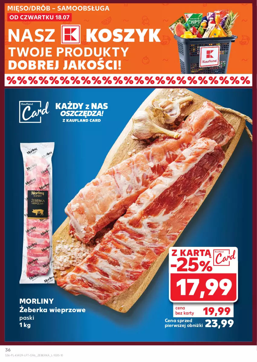 Gazetka promocyjna Kaufland - Gazetka tygodnia - ważna 18.07 do 24.07.2024 - strona 36 - produkty: Drób, Kosz, Mięso, Morliny