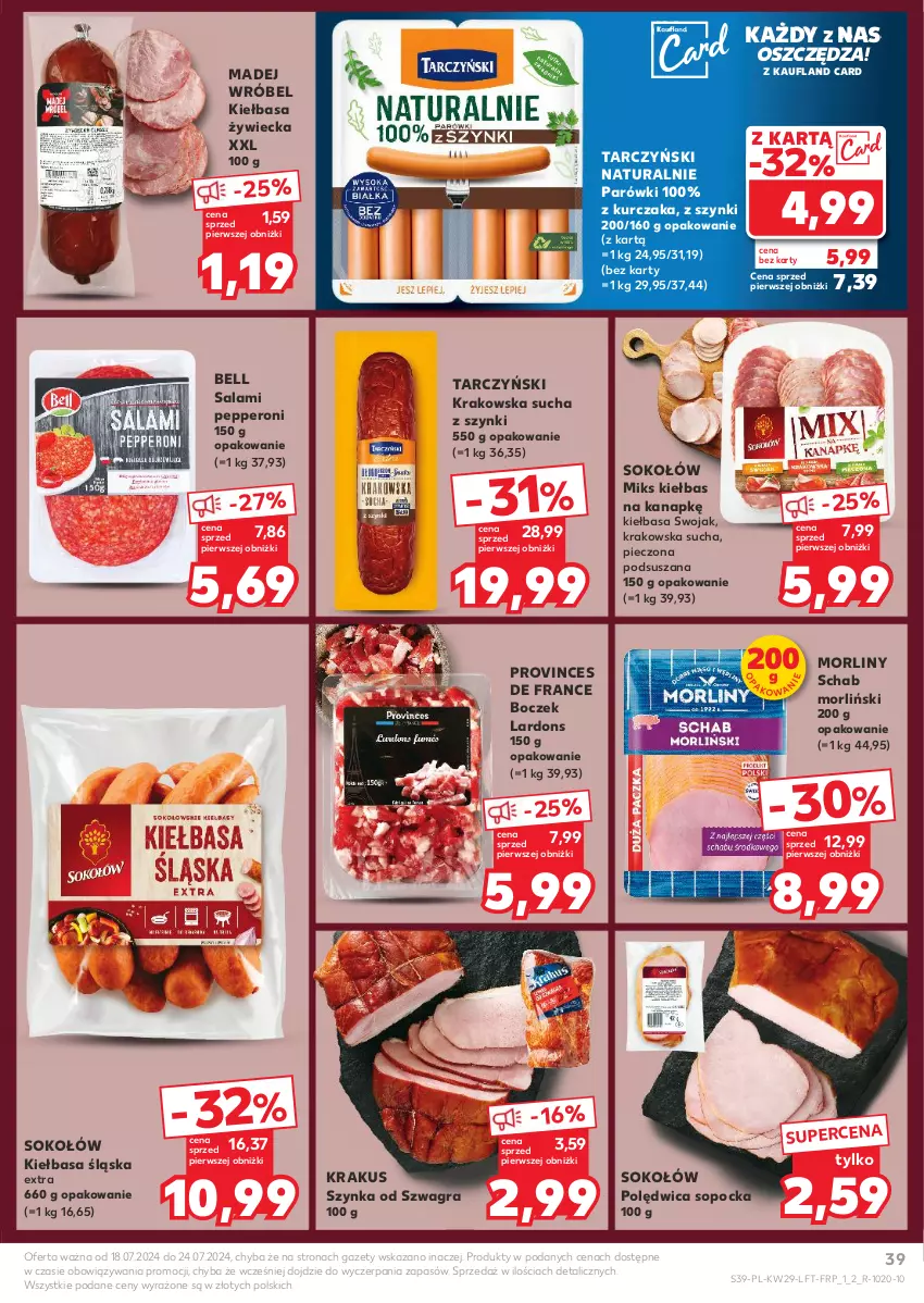 Gazetka promocyjna Kaufland - Gazetka tygodnia - ważna 18.07 do 24.07.2024 - strona 39 - produkty: Bell, Boczek, Gra, Kiełbasa, Kiełbasa śląska, Krakus, Kurczak, Madej Wróbel, Morliny, Parówki, Piec, Polędwica, Salami, Sok, Sokołów, Szynka, Tarczyński