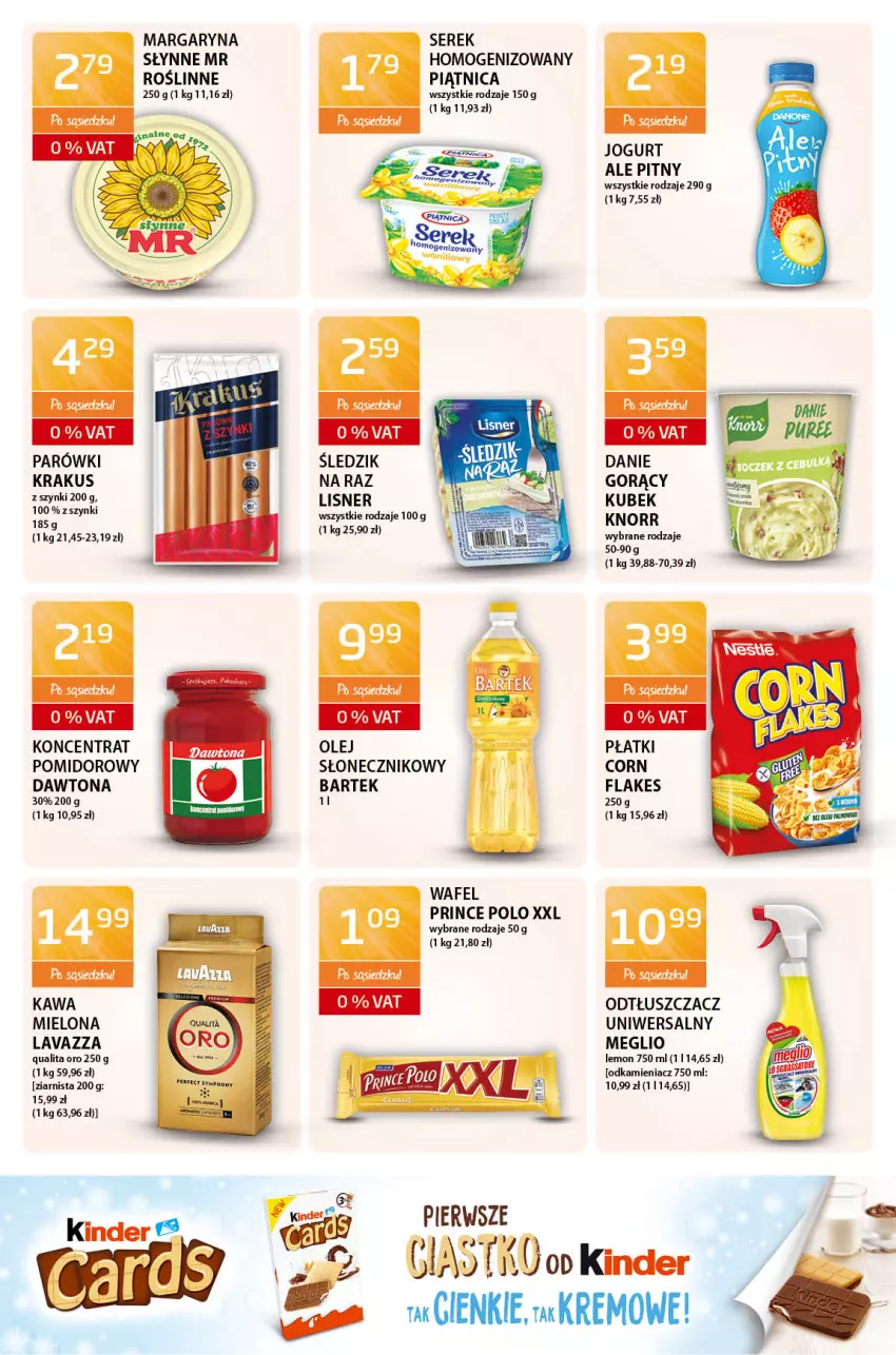 Gazetka promocyjna ABC - Gazetka - ważna 26.03 do 08.04.2022 - strona 8 - produkty: Bartek, Corn flakes, Dawtona, Jogurt, Kawa, Kawa mielona, Kinder, Knorr, Koncentrat pomidorowy, Krakus, Kubek, Lavazza, Lisner, Margaryna, Odkamieniacz, Odtłuszczacz, Olej, Parówki, Piątnica, Prince Polo, Ser, Serek, Serek homogenizowany, Słynne