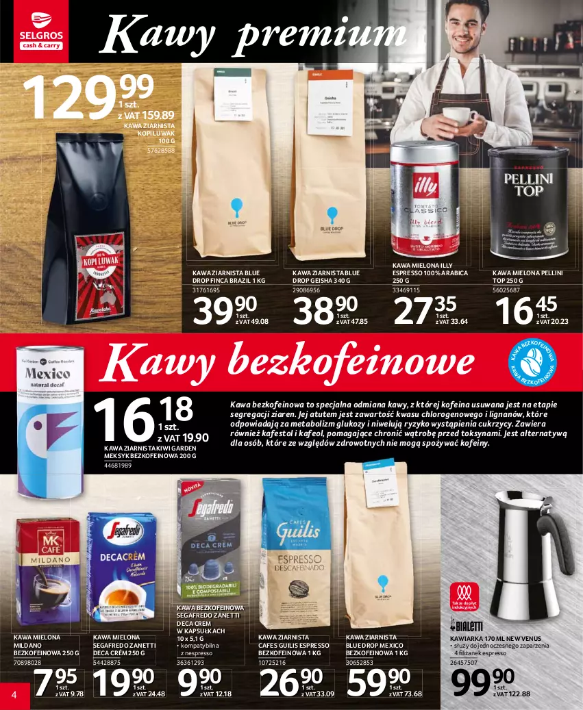 Gazetka promocyjna Selgros - Katalog Kawa i Herbata - ważna 30.09 do 13.10.2021 - strona 4 - produkty: BIC, Kawa, Kawa bezkofeinowa, Kawa mielona, Kawa ziarnista, Kawiarka, Kiwi, Segafredo, Top, Venus