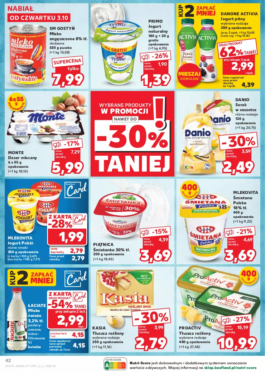 Gazetka promocyjna Kaufland - Gazetka tygodnia - ważna 03.10 do 09.10.2024 - strona 42 - produkty: Activia, Danio, Danone, Deser, Deser mleczny, Gra, Jogurt, Jogurt naturalny, Jogurt pitny, Kasia, Mleko, Mleko zagęszczone, Mlekovita, Monte, Piątnica, Ser, Serek, Tłuszcz roślinny