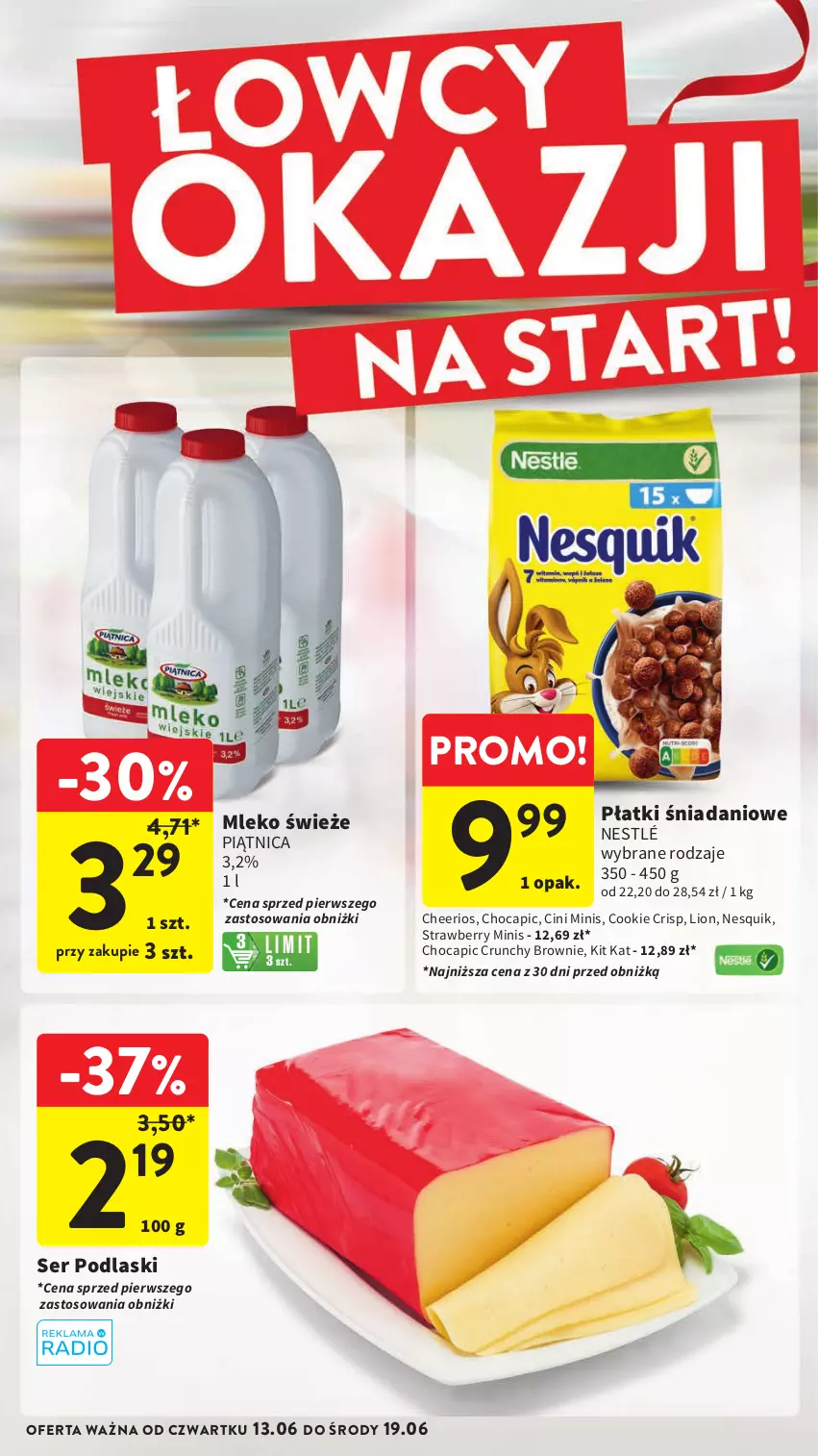 Gazetka promocyjna Intermarche - Gazetka Intermarche - ważna 13.06 do 19.06.2024 - strona 10 - produkty: Brownie, Cheerios, Cini Minis, Danio, Kit Kat, Lion, Mleko, Nesquik, Nestlé, Piątnica, Podlaski, Ser