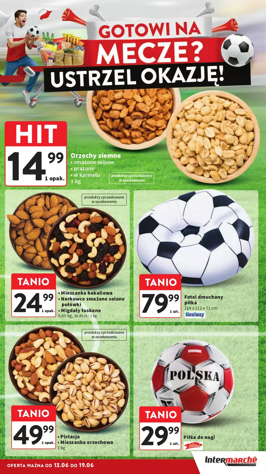 Gazetka promocyjna Intermarche - Gazetka Intermarche - ważna 13.06 do 19.06.2024 - strona 5 - produkty: Fotel, Mieszanka bakaliowa, Mieszanka orzechowa, Migdały, Migdały łuskane