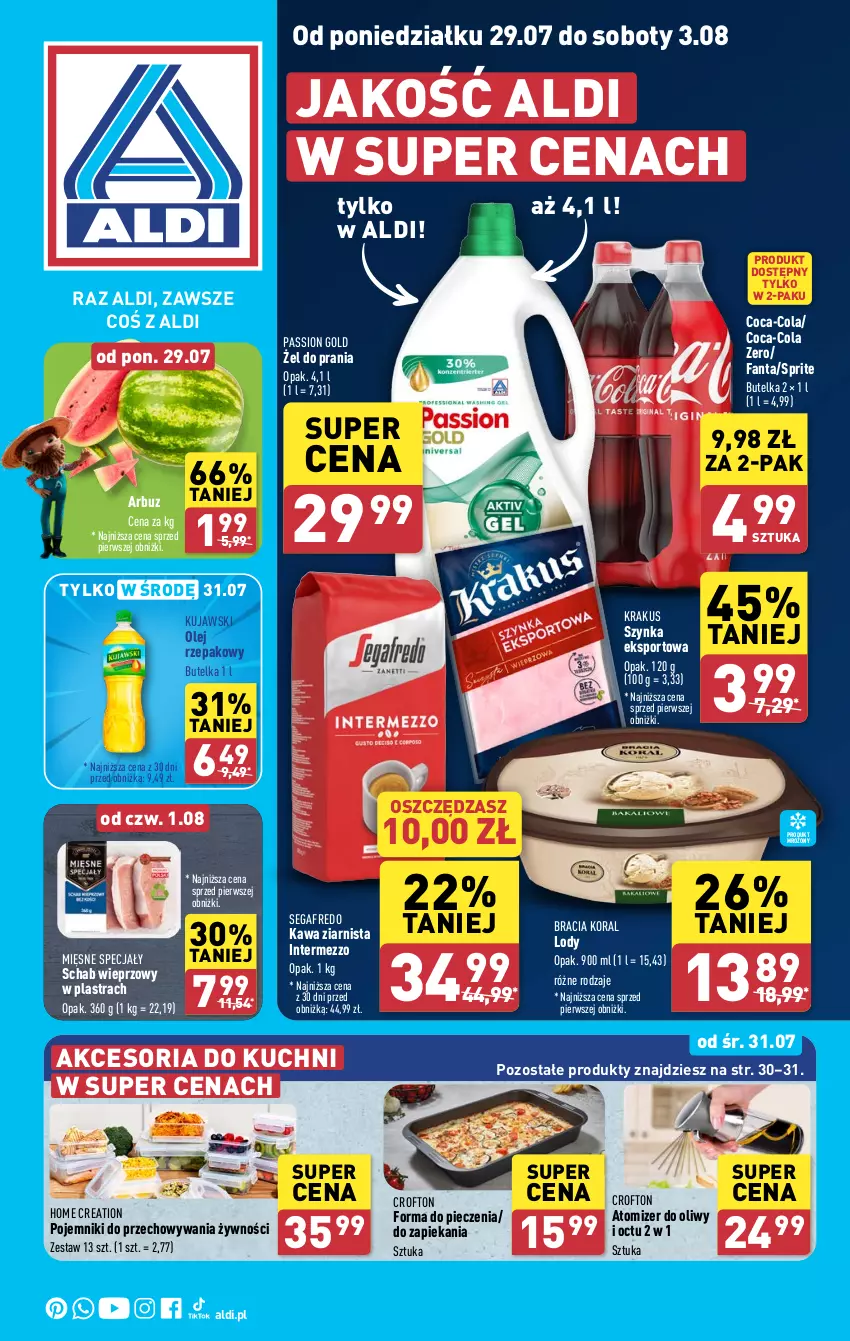 Gazetka promocyjna Aldi - Pełna oferta - ważna 29.07 do 03.08.2024 - strona 1 - produkty: Arbuz, Coca-Cola, Fa, Fanta, Forma do pieczenia, Kawa, Kawa ziarnista, Krakus, Kujawski, Lody, Mięsne specjały, Olej, Olej rzepakowy, Piec, Pojemnik, Por, Schab wieprzowy, Segafredo, Sport, Sprite, Szynka