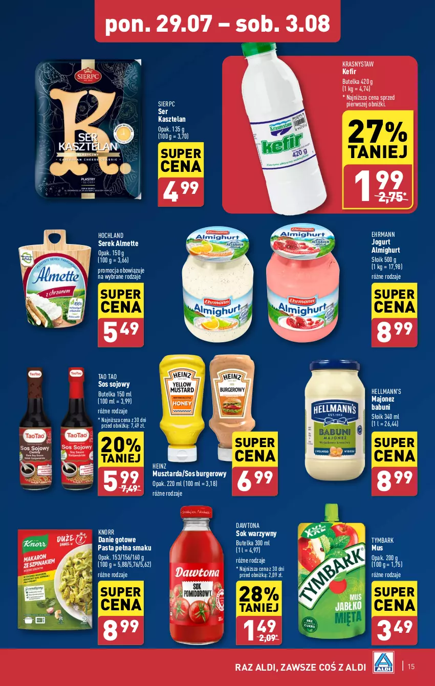 Gazetka promocyjna Aldi - Pełna oferta - ważna 29.07 do 03.08.2024 - strona 15 - produkty: Almette, Babuni, Burger, Danie gotowe, Dawtona, Heinz, Hochland, Jogurt, Kasztelan, Kefir, Knorr, Majonez, Mus, Musztarda, Ser, Ser Kasztelan, Serek, Sok, Sos, Sos sojowy, Tymbark