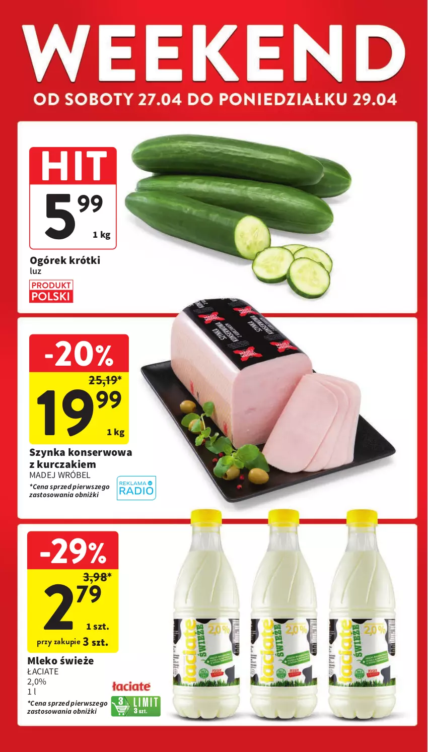 Gazetka promocyjna Intermarche - Gazetka Intermarche - ważna 25.04 do 29.04.2024 - strona 16 - produkty: Kurczak, Madej Wróbel, Mleko, Ogórek, Ser, Szynka, Szynka konserwowa