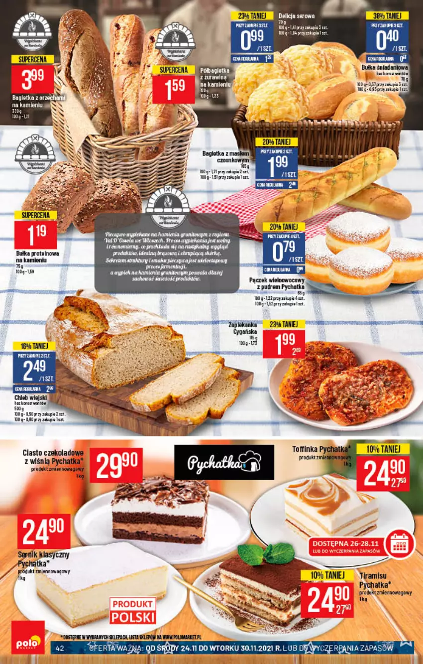 Gazetka promocyjna PoloMarket - Gazetka pomocyjna - ważna 24.11 do 30.11.2021 - strona 42 - produkty: Bagietka, Ciasto czekoladowe, Fa, Inka, Półbagietka, Ser