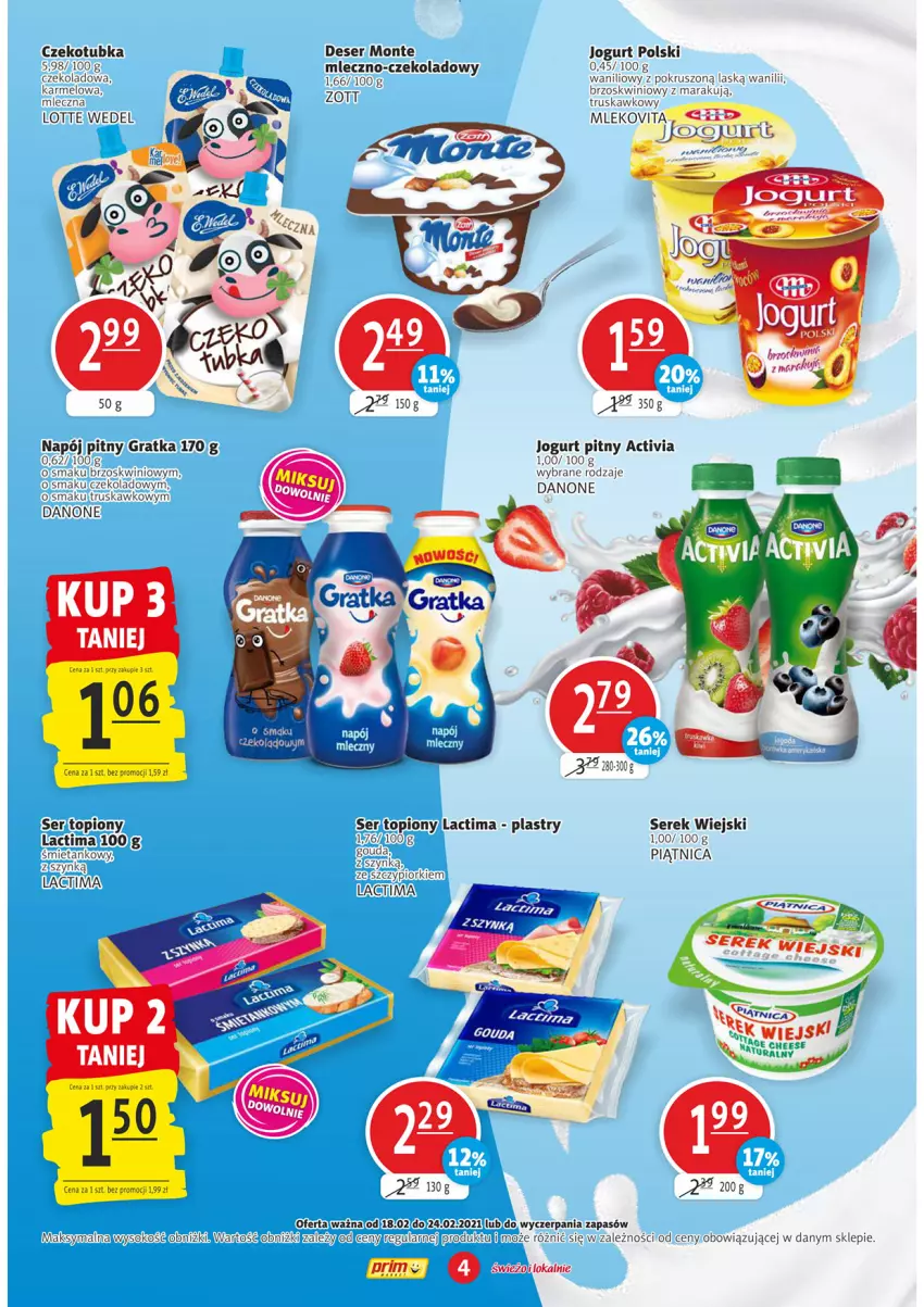 Gazetka promocyjna Prim Market - Gazetka - ważna 18.02 do 24.02.2021 - strona 4 - produkty: Activia, Danone, Deser, Gra, Jogurt, Jogurt pitny, Monte, Napój, Piątnica, Ser, Serek, Serek wiejski, Sok, Top, Zott