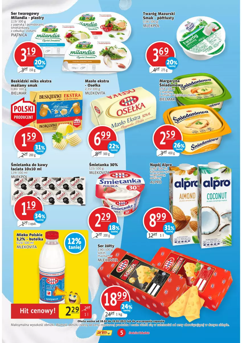 Gazetka promocyjna Prim Market - Gazetka - ważna 18.02 do 24.02.2021 - strona 5 - produkty: Alpro, Beskidzki, Danio, Fa, Margaryna, Masło, Mięta, Mleko, Mlekovita, Napój, Ogród, Piątnica, Ser, Ser twarogowy, Sok, Sokół, Twaróg