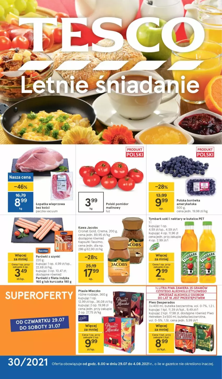 Gazetka promocyjna Tesco - Tesco gazetka - przyszły tydzień - ważna 29.07 do 04.08.2021 - strona 1 - produkty: Borówka, Borówka amerykańska, Desperados, Heineken, Jacobs, Kawa, Kurczak, Mleczko, Nektar, Parówki, Parówki z szynki, Piwo, Ptasie mleczko, Sok, Tymbark