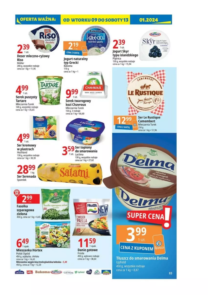 Gazetka promocyjna E Leclerc - ważna 09.01 do 20.01.2024 - strona 23 - produkty: Bakoma, Camembert, Danie gotowe, Deser, Frosta, Hortex, Isla, Jogurt, Jogurt naturalny, Ogród, Piątnica, Rust, Ryż, Ser, Ser topiony, Serek, Serek puszysty, Serek twarogowy, Tarta, Tartare, Top