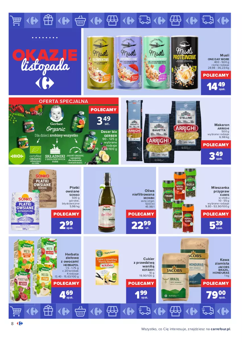 Gazetka promocyjna Carrefour - Gazetka Carrefour Okazje listopada - ważna 02.11 do 30.11.2021 - strona 8 - produkty: Cukier, Deser, Gerber, Gin, Herbapol, Herbata, Jacobs, Kamis, Kawa, Kawa ziarnista, Kotányi, Makaron, Monini, Mus, Płatki owsiane, Ser, Sonko, Top