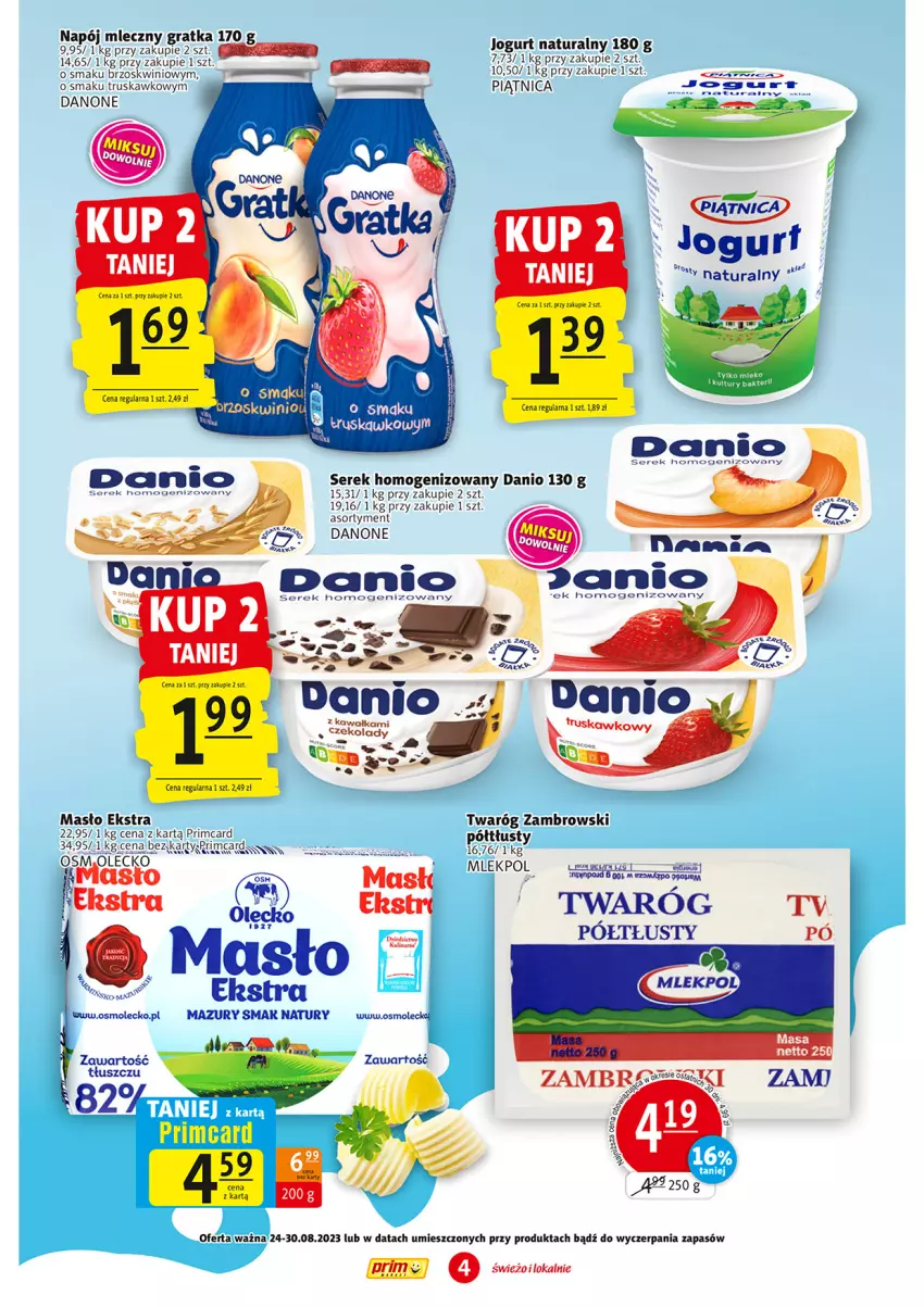 Gazetka promocyjna Prim Market - ważna 24.08 do 30.08.2023 - strona 4 - produkty: Danio, Danone, Gra, Jogurt, Jogurt naturalny, Kawa, Masło, Napój, Napój mleczny, Piątnica, Ser, Serek, Serek homogenizowany, Twaróg