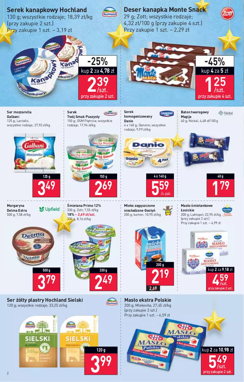 Gazetka promocyjna Stokrotka - Supermarket - ważna 18.11 do 24.11.2021 - strona 2 - produkty: Baton, Danio, Danone, Delma, Deser, Galbani, Hochland, Magija, Margaryna, Masło, Mleko, Mleko zagęszczone, Mlekovita, Monte, Mozzarella, Piątnica, Ser, Serek, Serek homogenizowany, Serek kanapkowy, Top, Twój Smak, Zott