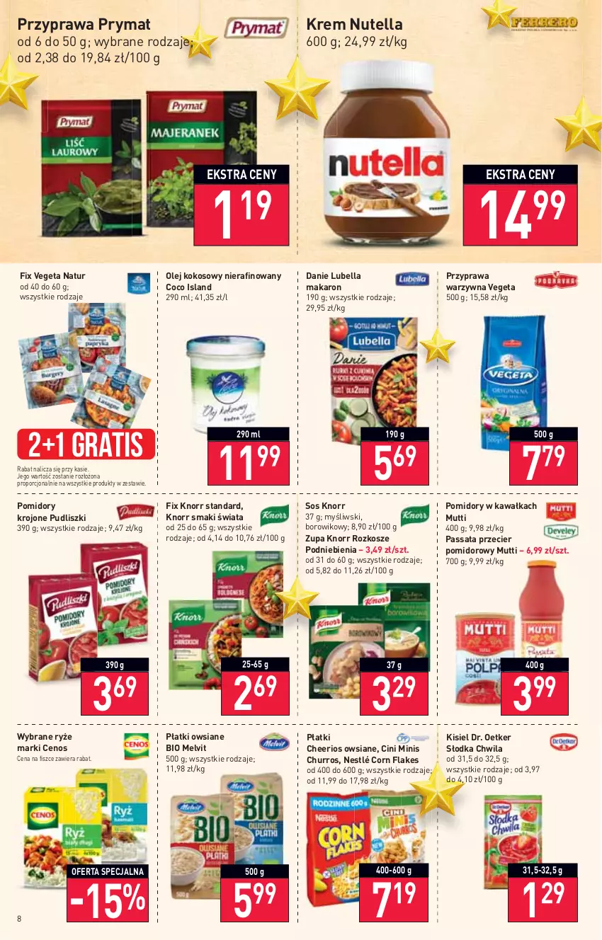 Gazetka promocyjna Stokrotka - Supermarket - ważna 18.11 do 24.11.2021 - strona 8 - produkty: Bell, Bella, Cenos, Cheerios, Cini Minis, Corn flakes, Dr. Oetker, Gra, Isla, Kawa, Kisiel, Knorr, Kokos, Kosz, Lubella, Makaron, Melvit, Nestlé, Nutella, Olej, Olej kokosowy, Płatki owsiane, Pomidory, Pomidory krojone, Pomidory w kawałkach, Por, Prymat, Pudliszki, Ryż, Słodka Chwila, Sos, Vegeta, Vegeta Natur, Wiko, Zupa