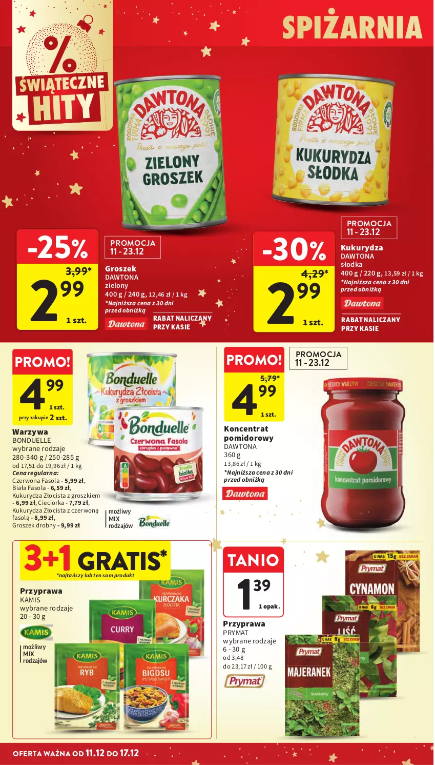 Gazetka promocyjna Intermarche - Gazetka Intermarche - ważna 11.12 do 17.12.2025 - strona 43 - produkty: Bonduelle, Cieciorka, Dawtona, Fa, Fasola, Gra, Groszek, Kamis, Koncentrat pomidorowy, Kukurydza, Orka, Prymat, Warzywa
