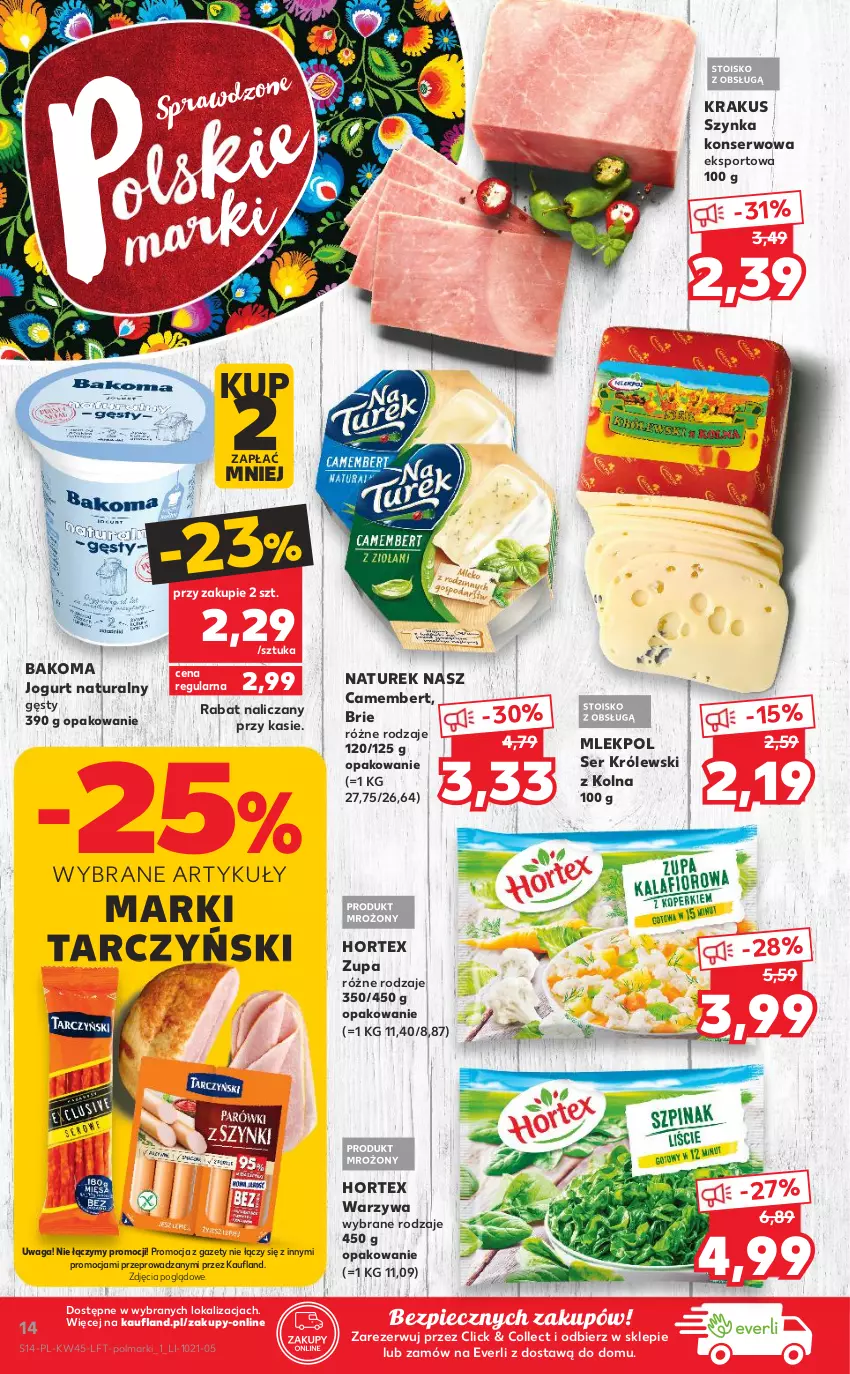 Gazetka promocyjna Kaufland - OFERTA TYGODNIA - ważna 10.11 do 17.11.2021 - strona 14 - produkty: Bakoma, Brie, Camembert, Hortex, Jogurt, Jogurt naturalny, Krakus, Królewski, NaTurek, Olma, Piec, Por, Ser, Sport, Szynka, Szynka konserwowa, Tarczyński, Waga, Warzywa, Zupa