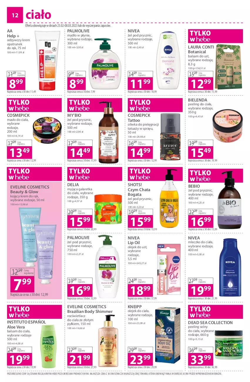 Gazetka promocyjna Hebe - Gazetka - ważna 23.02 do 08.03.2023 - strona 12 - produkty: Aloe vera, Balsam do ciała, Balsam do ust, Bielenda, Body, Eveline, Gala, Galaretka, Kneipp, Krem do rąk, Laur, Laura Conti, Masło, Masło do ciała, Mleczko, Mleczko do ciała, Mydło, Mydło w płynie, Nivea, Olej, Olejek do ciała, Palmolive, Peeling, Rozświetlacz