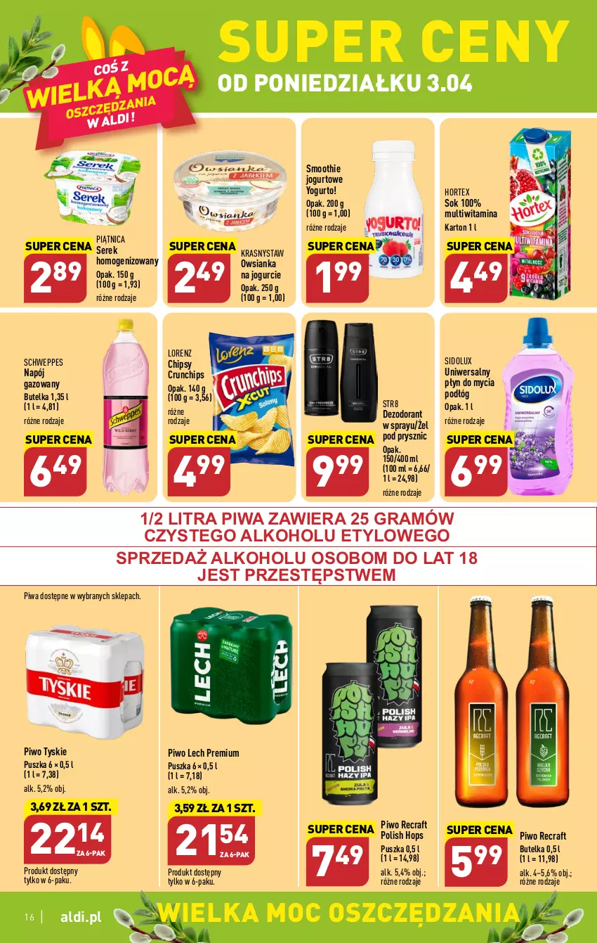 Gazetka promocyjna Aldi - Pełen katalog - ważna 03.04 do 08.04.2023 - strona 16 - produkty: Chipsy, Crunchips, Dezodorant, Gra, Hortex, Jogurt, Lech Premium, Lorenz, Napój, Napój gazowany, Owsianka, Piątnica, Piwa, Piwo, Płyn do mycia, Płyn do mycia podłóg, Schweppes, Ser, Serek, Sidolux, Smoothie, Sok, Str8, Tyskie