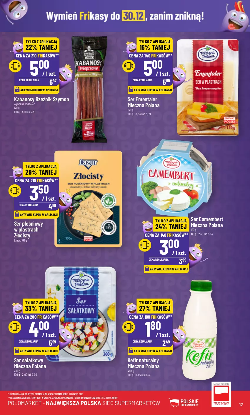 Gazetka promocyjna PoloMarket - Gazetka pomocyjna - ważna 20.12 do 23.12.2023 - strona 17 - produkty: Camembert, Ementaler, Kabanos, Kefir, Kefir naturalny, LANA, Lazur, Sałat, Ser, Ser pleśniowy