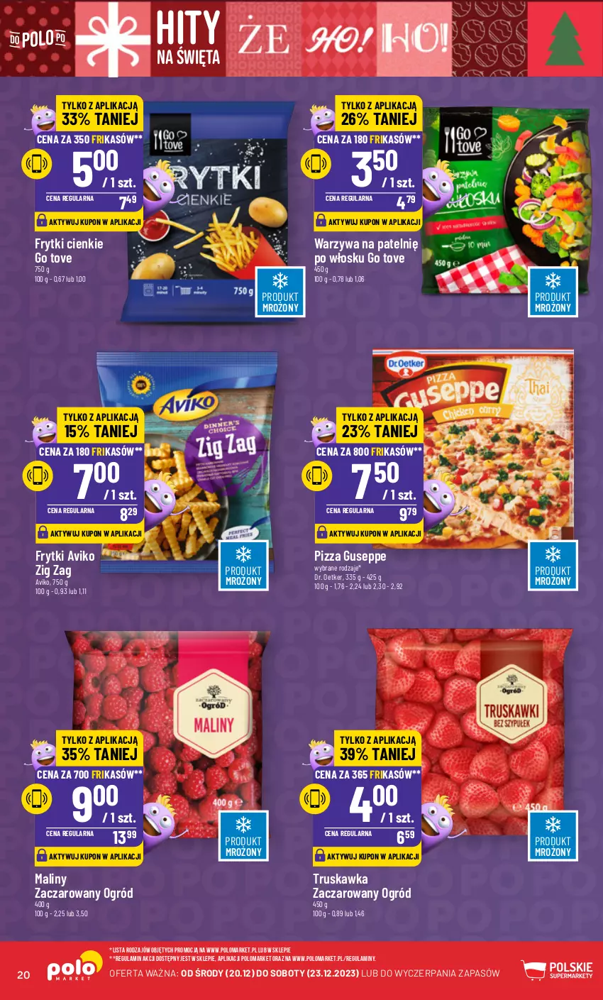 Gazetka promocyjna PoloMarket - Gazetka pomocyjna - ważna 20.12 do 23.12.2023 - strona 20 - produkty: Dr. Oetker, Frytki, Maliny, Ogród, Pizza, Warzywa