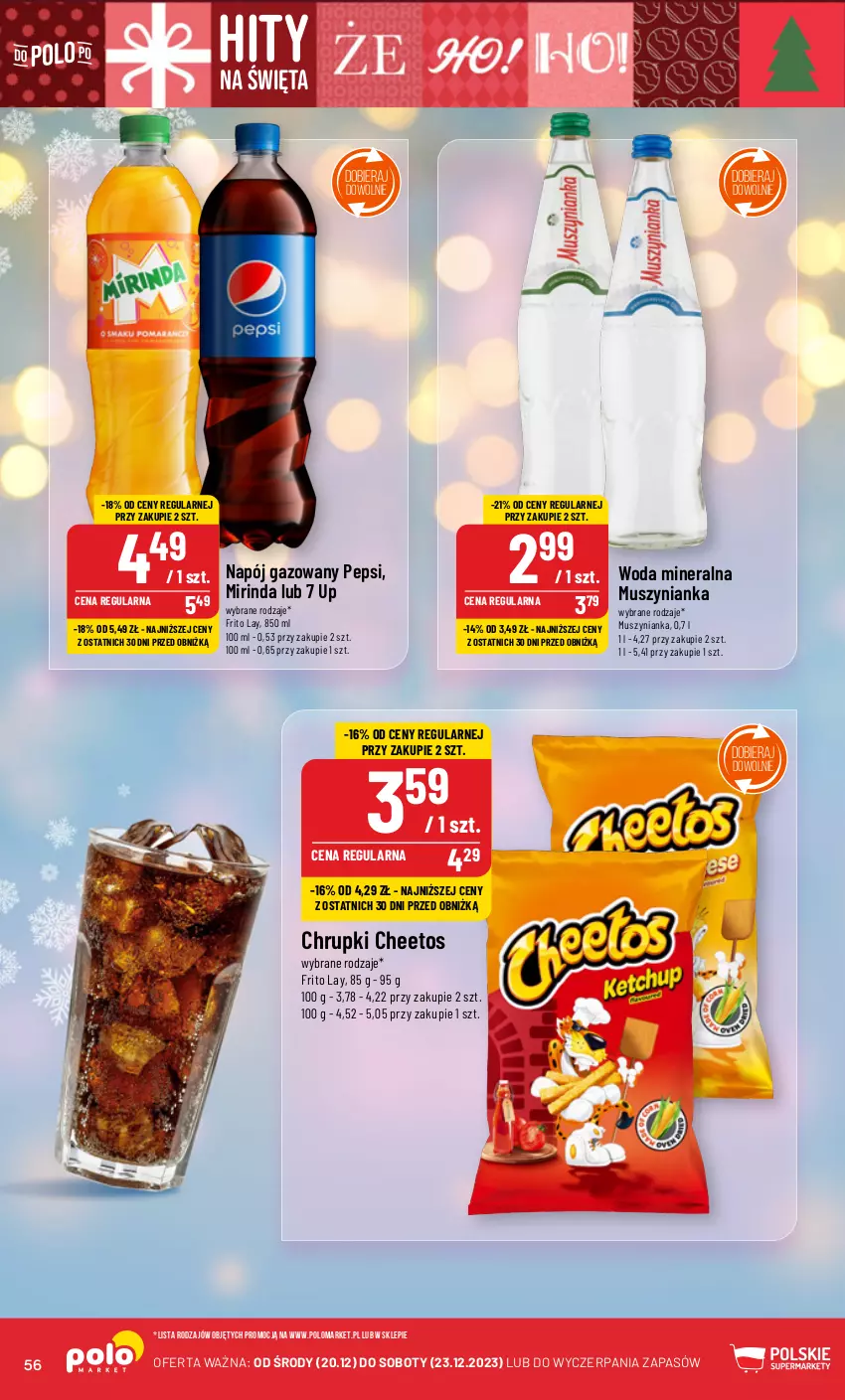 Gazetka promocyjna PoloMarket - Gazetka pomocyjna - ważna 20.12 do 23.12.2023 - strona 56 - produkty: Cheetos, Chrupki, Mirinda, Mus, Muszynianka, Napój, Napój gazowany, Pepsi, Woda, Woda mineralna