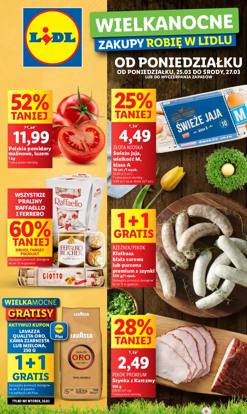 Gazetka promocyjna Lidl - GAZETKA - ważna 25.03 do 27.03.2024 - strona 1 - produkty: Fa, Ferrero, Gra, Jaja, Kawa, Kawa ziarnista, Kiełbasa, Kiełbasa biała, Lavazza, PIKOK, Pomidory, Praliny, Raffaello, Szynka