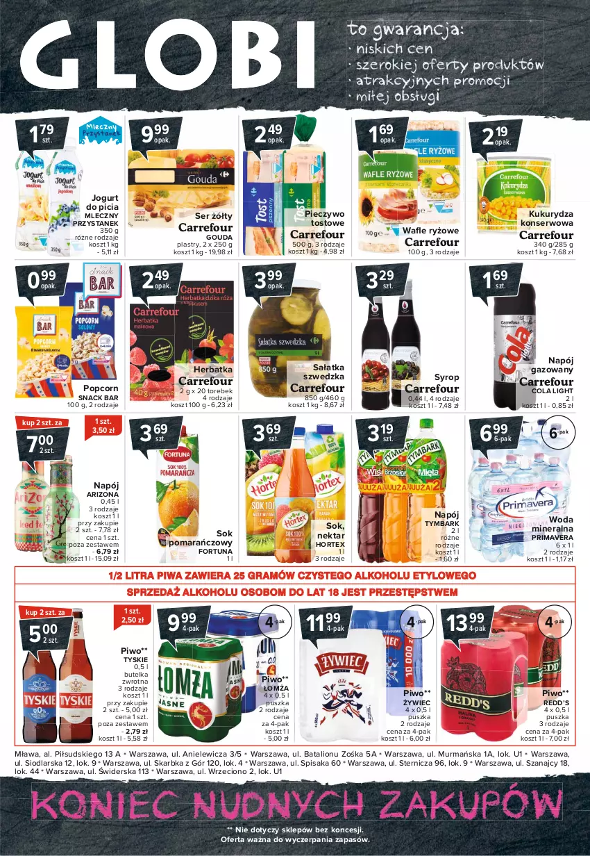 Gazetka promocyjna Carrefour - Gazetka Globi - ważna 22.02 do 01.03.2021 - strona 2 - produkty: Fortuna, Gouda, Gouda plastry, Gra, Hortex, Jogurt, Kosz, Kukurydza, Kukurydza konserwowa, Lion, Napój, Napój gazowany, Nektar, Piec, Pieczywo, Piwa, Piwo, Popcorn, Prima, Primavera, Ryż, Sałat, Sałatka, Ser, Sok, Sok pomarańczowy, Syrop, Tymbark, Tyskie, Woda, Woda mineralna