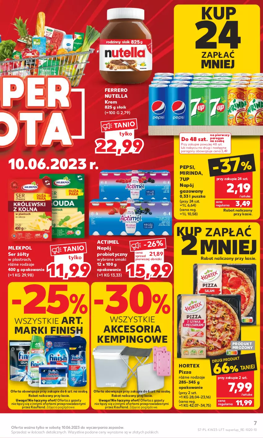 Gazetka promocyjna Kaufland - Gazetka tygodnia - ważna 07.06 do 14.06.2023 - strona 7 - produkty: 7up, Actimel, Ferrero, Finish, Hortex, Mirinda, Napój, Napój gazowany, Nutella, Pepsi, Pizza, Ser, Waga