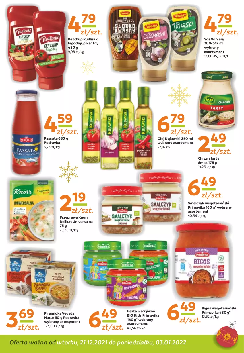 Gazetka promocyjna Gama - Gazetka Gama - ważna 21.12.2021 do 03.01.2022 - strona 8 - produkty: Bigos, Chrzan, Ketchup, Knorr, Kujawski, Olej, Pasta warzywna, Podravka, Prima, Primavika, Pudliszki, Sos, Vegeta, Vegeta Natur, Winiary