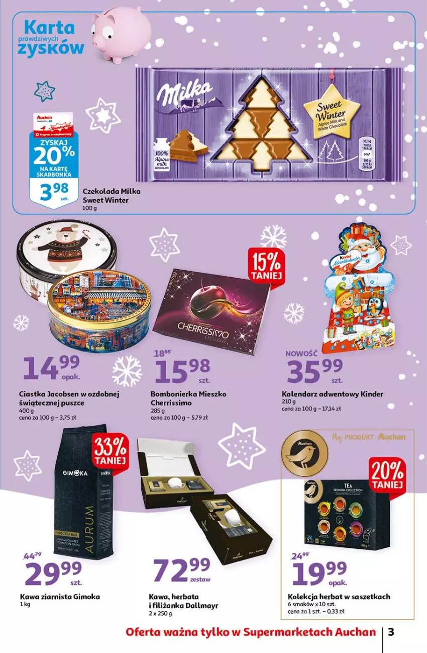 Gazetka promocyjna Auchan - Magia Świąteczych Okazji Supermarkety - ważna 25.11 do 01.12.2021 - strona 3 - produkty: Ciastka, Czekolada, Dallmayr, Filiżanka, Gimoka, Herbata, Jacobs, Kalendarz, Kalendarz adwentowy, Kawa, Kawa ziarnista, Kinder, Milka