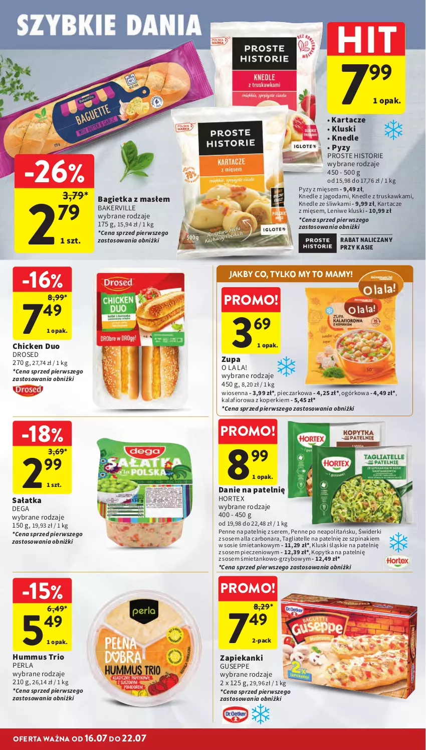 Gazetka promocyjna Intermarche - Gazetka Intermarche - ważna 16.07 do 22.07.2026 - strona 24 - produkty: Bagietka, Dega, Hortex, Hummus, Kalafior, Knedle, Kopytka, Mus, Penne, Piec, Sałat, Sałatka, Ser, Sos, Szpinak, Tagliatelle, Zupa