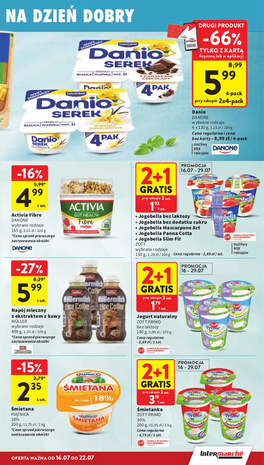 Gazetka promocyjna Intermarche - Gazetka Intermarche - ważna 16.07 do 22.07.2026 - strona 29 - produkty: Activia, Bell, Bella, Danio, Danone, Gra, Jogobella, Jogurt, Jogurt naturalny, Mascarpone, Müller, Napój, Napój mleczny, Panna cotta, Piątnica, Zott, Zott Primo
