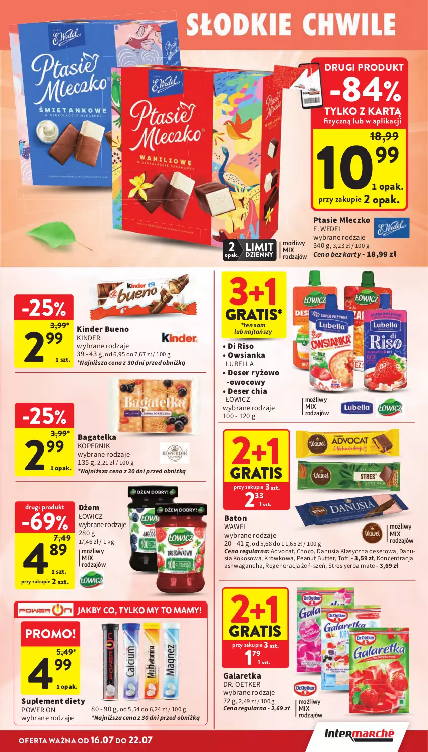 Gazetka promocyjna Intermarche - Gazetka Intermarche - ważna 16.07 do 22.07.2026 - strona 33 - produkty: Baton, Bell, Bella, Chia, Deser, Dr. Oetker, Dżem, E. Wedel, Gala, Galaretka, Gra, Kinder, Kinder Bueno, Kokos, Lubella, Mleczko, Owsianka, Ptasie mleczko, Ryż, Ser, Suplement diety, Waga, Wawel