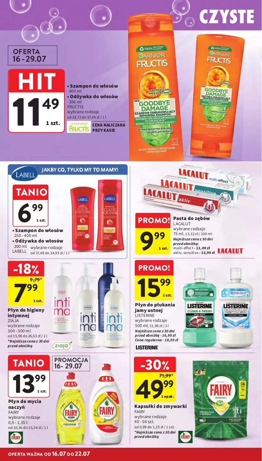 Gazetka promocyjna Intermarche - Gazetka Intermarche - ważna 16.07 do 22.07.2026 - strona 38 - produkty: Bell, Do mycia naczyń, Fa, Fairy, Fructis, Lacalut, Listerine, Odżywka, Pasta do zębów, Płyn do higieny intymnej, Płyn do mycia, Płyn do mycia naczyń, Płyn do płukania, Płyn do płukania jamy ustnej, Szampon, Ziaja, Zmywarki