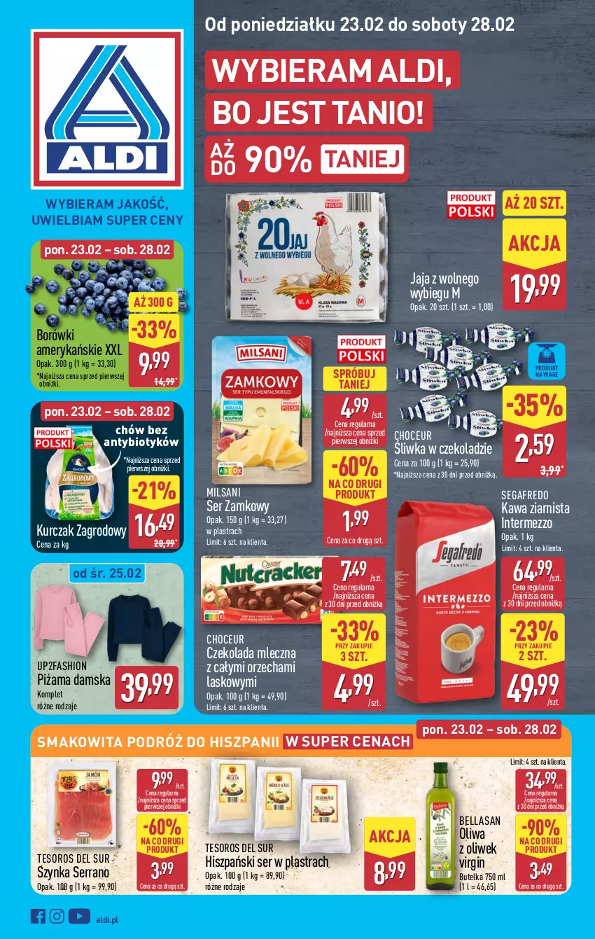 Gazetka promocyjna Aldi - Pełna oferta - ważna 23.02 do 28.02.2026 - strona 1 - produkty: Bell, Bella, Czekolada, Czekolada mleczna, Fa, Gin, Jaja, Jaja z wolnego wybiegu, Kawa, Kawa ziarnista, Kurczak, Oliwa z oliwek, Piżama, Segafredo, Ser, Smakowita, Szynka
