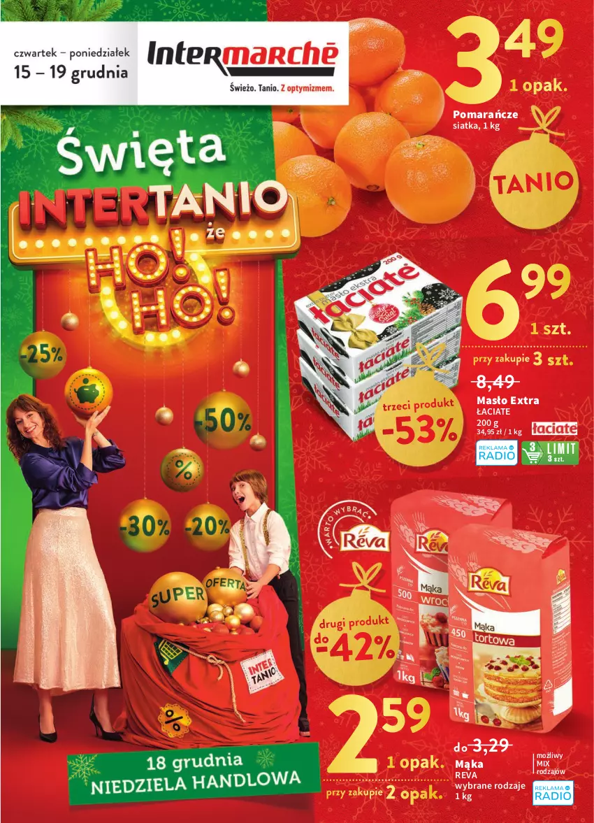 Gazetka promocyjna Intermarche - Gazetka Intermarche - ważna 15.12 do 19.12.2022 - strona 1 - produkty: Mąka, Masło, Pomarańcze, Siatka