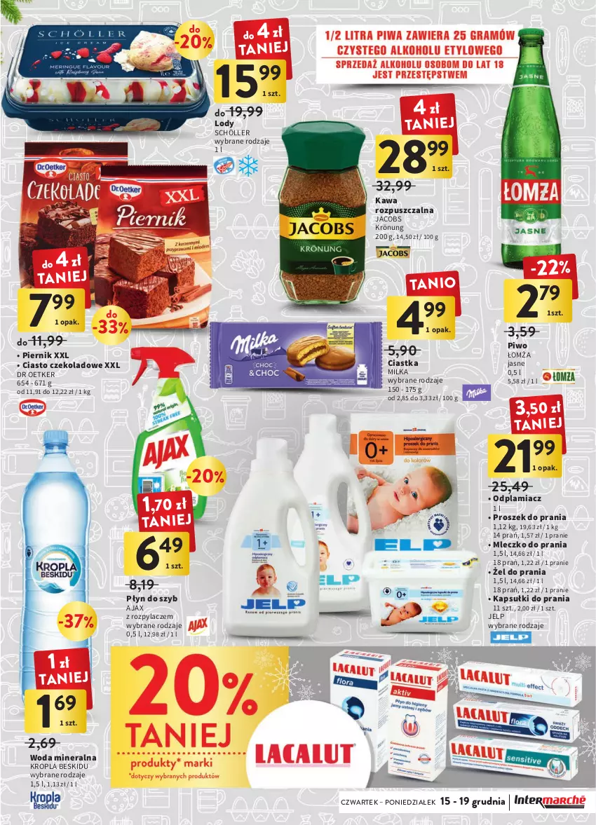 Gazetka promocyjna Intermarche - Gazetka Intermarche - ważna 15.12 do 19.12.2022 - strona 15 - produkty: Ajax, Ciastka, Ciasto czekoladowe, Jacobs, Jacobs Krönung, Kapsułki do prania, Kawa, Kawa rozpuszczalna, Lody, Milka, Mleczko, Mleczko do prania, Odplamiacz, Piernik, Piwo, Płyn do szyb, Proszek do prania, Woda, Woda mineralna